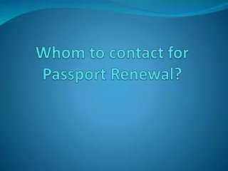 Steps for Contact for Passport Renewal