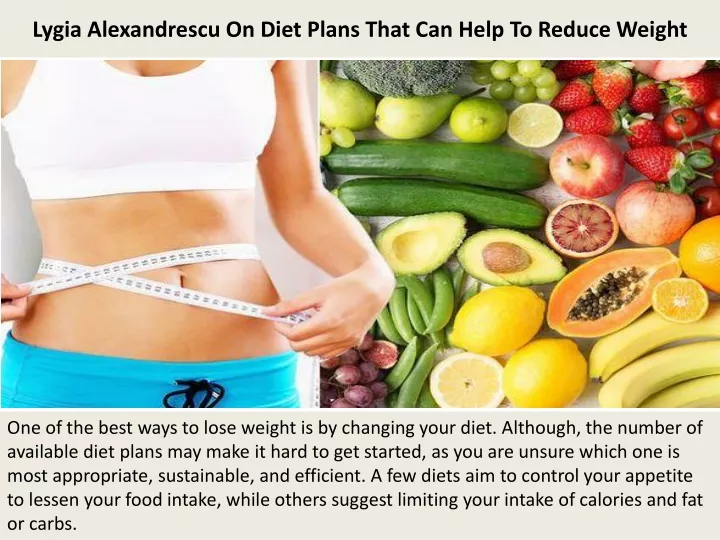 lygia alexandrescu on diet plans that can help to reduce weight