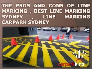 THE PROS AND CONS OF LINE MARKING , BEST LINE MARKING SYDNEY , LINE MARKING CARPARK SYDNEY