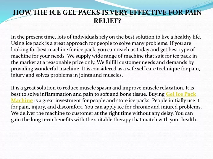 how the ice gel packs is very effective for pain