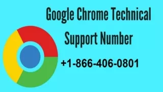 Chrome Browser Customer Support 1-866-406-0801