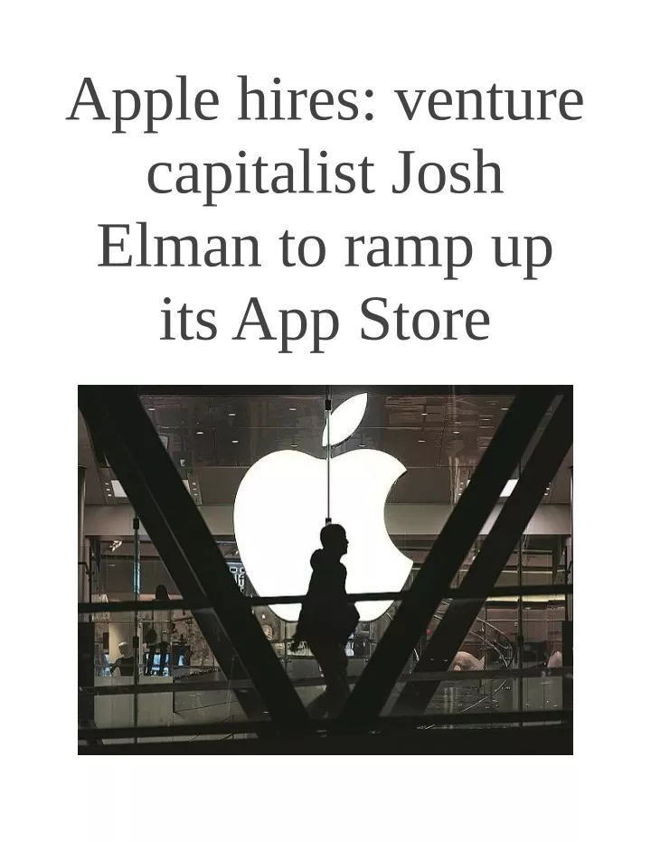 apple hires venture capitalist josh elman to ramp
