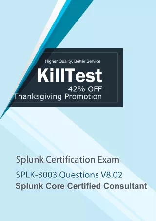 Splunk Core Certified Consultant SPLK-3003 Real Questions V8.02 Killtest