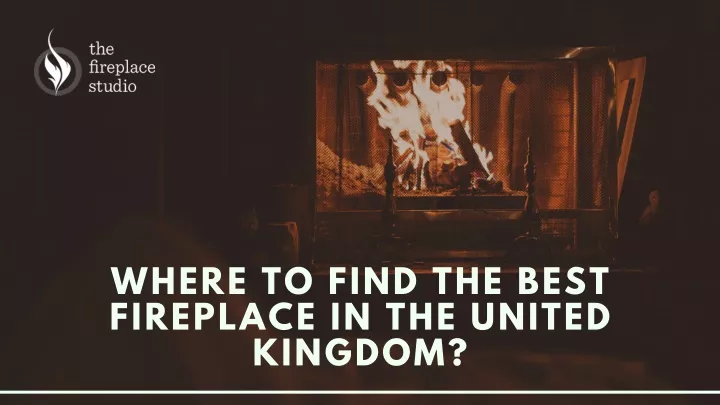 where to find the best fireplace in the united