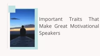 Important Traits That Make Great Motivational Speakers