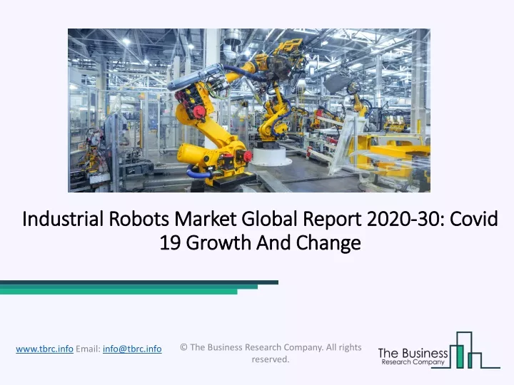 industrial robots market global report 2020 30 covid 19 growth and change