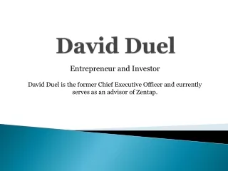 David Duel- Entrepreneur and Investor