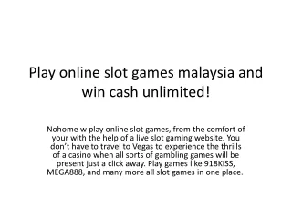 Play online slot games malaysia and win cash unlimited!