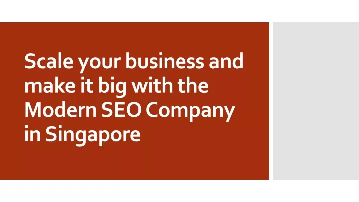 scale your business and make it big with the modern seo company in singapore