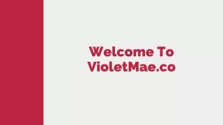 welcome to violetmae co