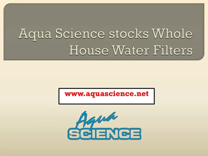 aqua science stocks whole house water filters