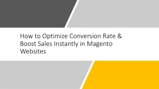 How to Optimize Conversion Rate & Boost Sales Instantly in Magento Websites