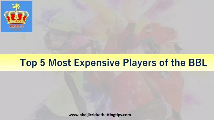 top 5 most expensive players of the bbl