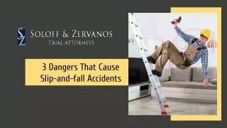 3 dangers that cause slip and fall accidents