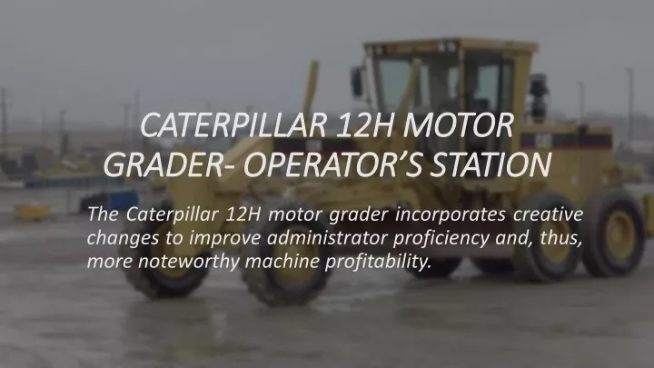 caterpillar 12h motor grader operator s station