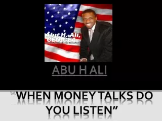 Abu H Ali - When Money Talks Do You Listen
