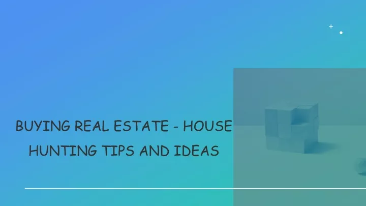 buying real estate house hunting tips and ideas