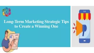 long term marketing strategic tips to create a winning one