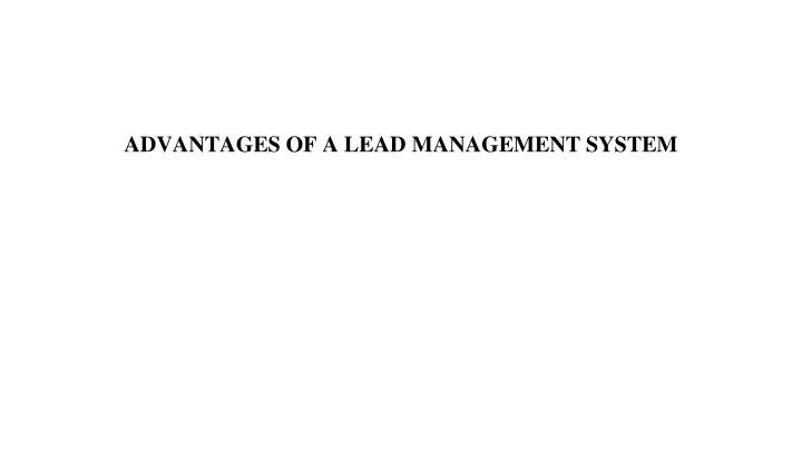 advantages of a lead management system