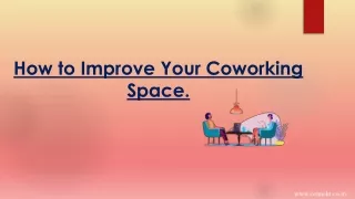 How to Improve Your Coworking Space.