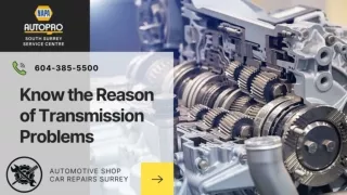Know the Reason for Transmission Problems - NAPA AUTOPRO South Surrey