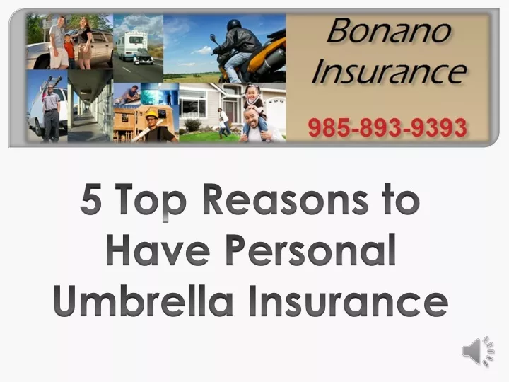 5 top reasons to have personal umbrella insurance