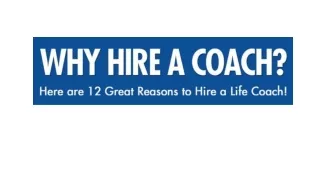 Why Hire a Coach
