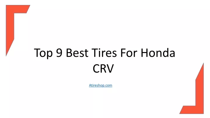 top 9 best tires for honda crv