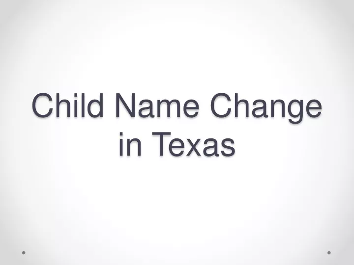 child name change in texas