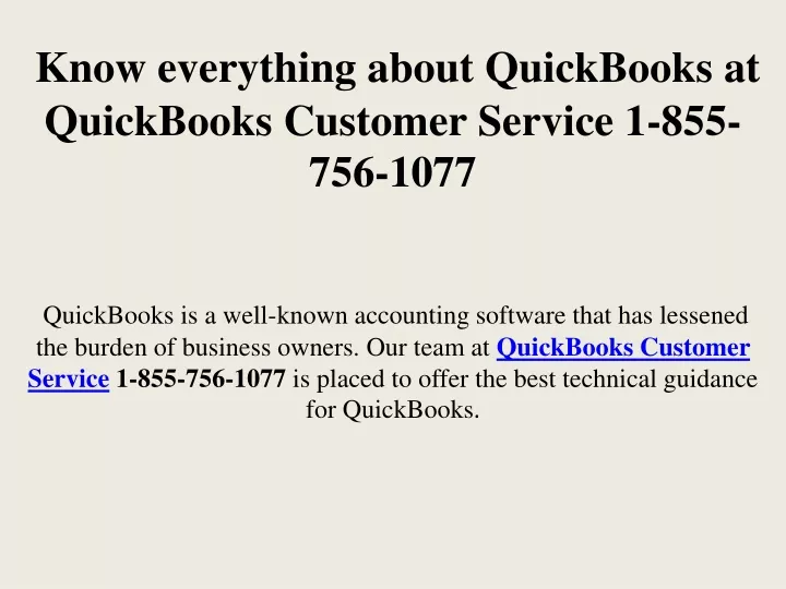 know everything about quickbooks at quickbooks customer service 1 855 756 1077