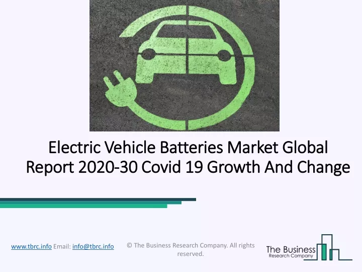 electric vehicle batteries market global report 2020 30 covid 19 growth and change