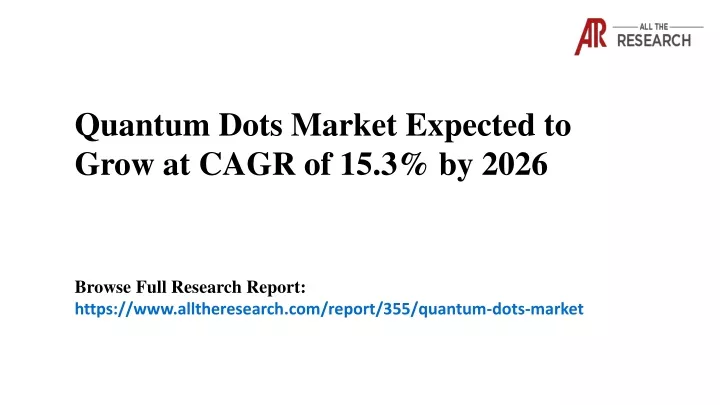 quantum dots market expected to grow at cagr