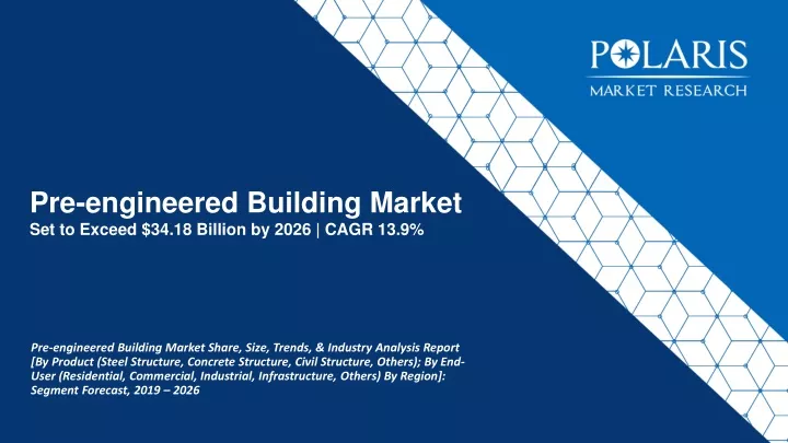 pre engineered building market set to exceed 34 18 billion by 2026 cagr 13 9