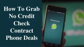 How To Grab No Credit Check Contract Phone Deals