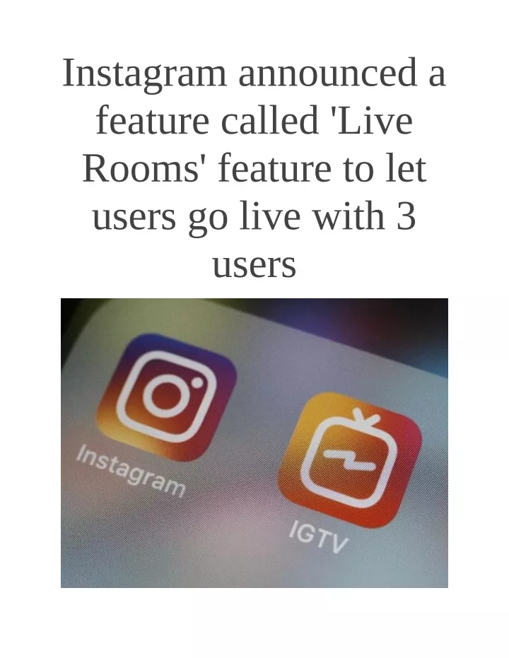 instagram announced a feature called live rooms