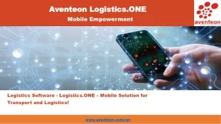 Aventeon Logistics.ONE - Mobile Solution for Transport and Logistics