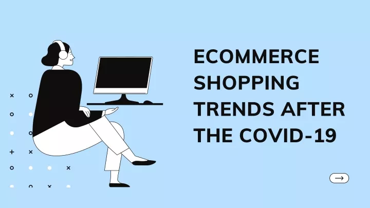 ecommerce shopping trends after the covid 19