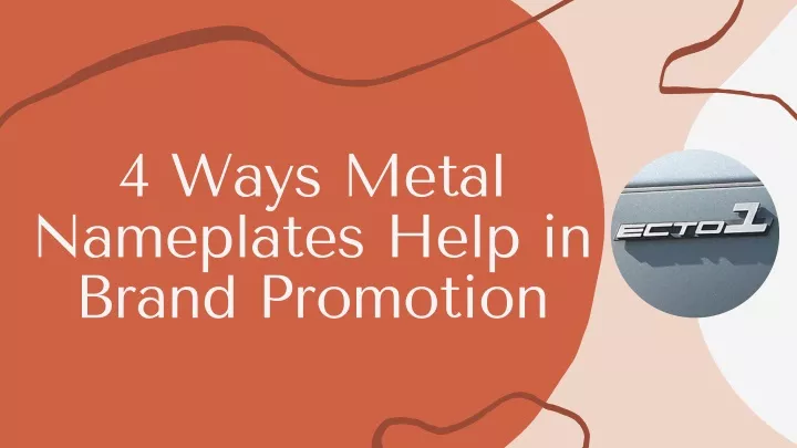 4 ways metal nameplates help in brand promotion