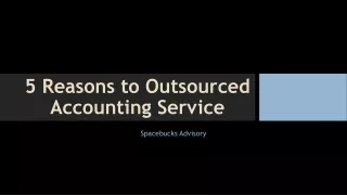 5 Justifications to Outsourced Accounting Service