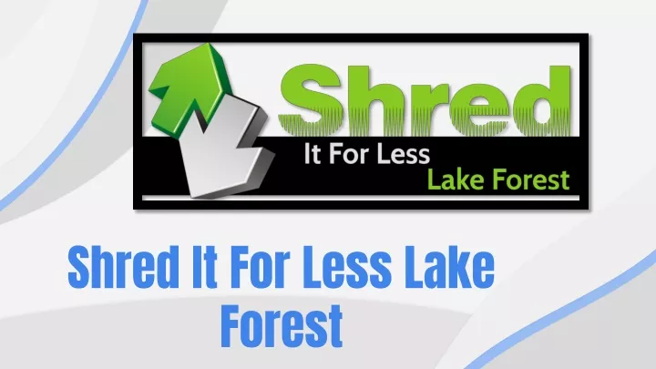 shred it for less lake forest