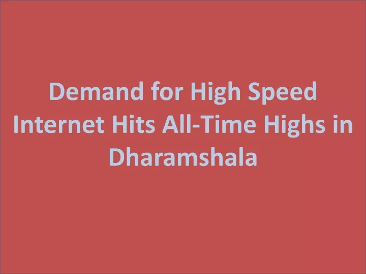 demand for high speed internet hits all time