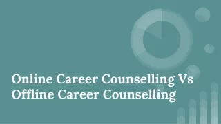 Online Career Counselling Vs Offline Career Counselling