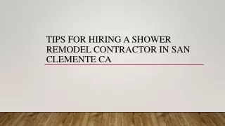 Tips For Hiring A Shower Remodel Contractor In San Clemente CA