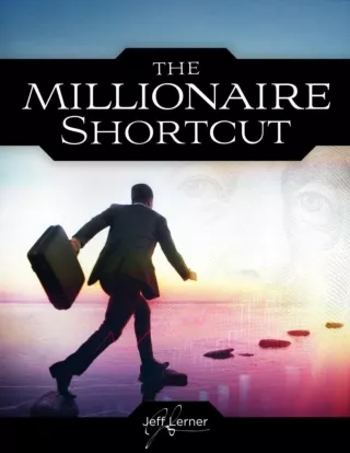 THE MILLIONAIRE SHORTCUT