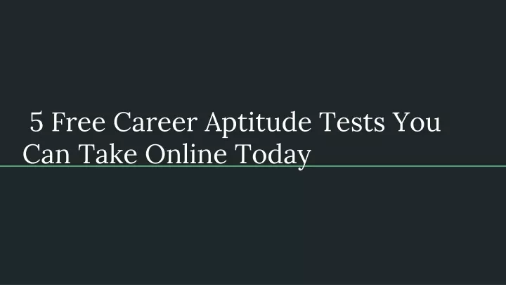 5 free career aptitude tests you can take online today