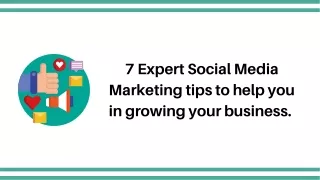 7 Expert Social Media marketing tips to help you in business.