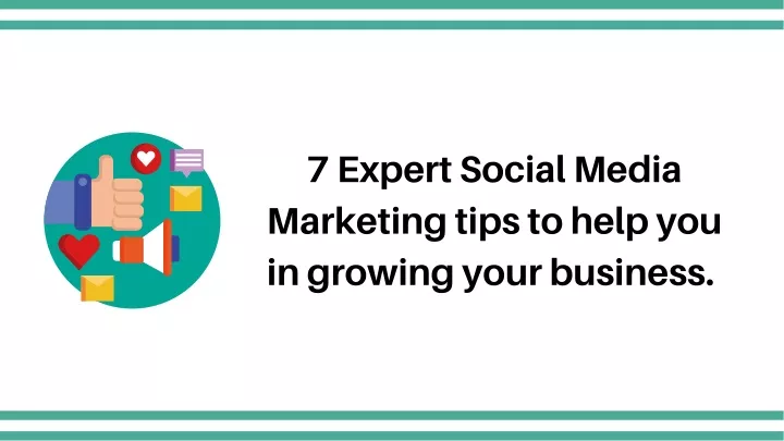 7 expert social media marketing tips to help