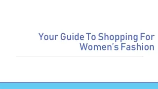 Shopping For Women’s Fashion Online