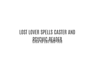 LOST LOVER SPELLS CASTER AND SPIRITUAL HEALER  27609447311