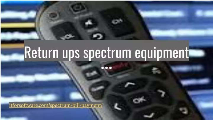 r eturn ups spectrum equipment